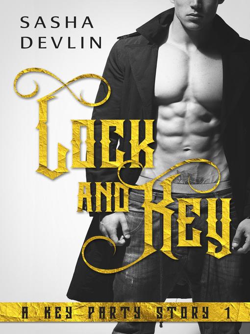 Title details for Lock and Key by Sasha Devlin - Available